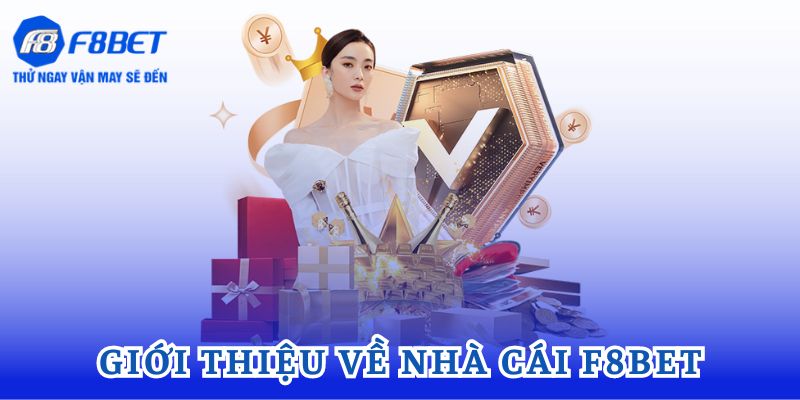 Giới thiệu về nhà cái F8bet dành cho Newbie mới đăng ký